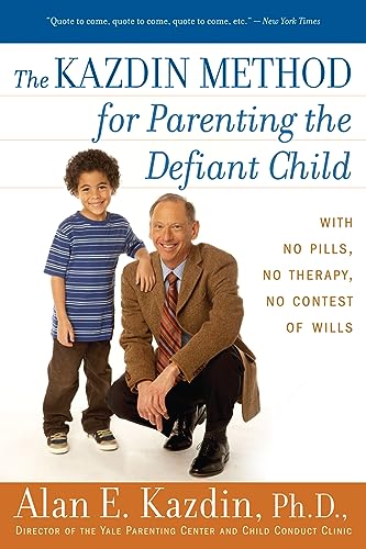 The Kazdin Method for Parenting the Defiant Child