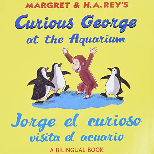 Jorge el curioso visita el acuario _Curious George at the Aquarium (bilingual edition) (Spanish and English Edition)