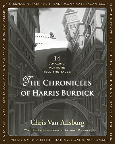 The Chronicles of Harris Burdick: Fourteen Amazing Authors Tell the Tales _ With an Introduction by Lemony Snicket