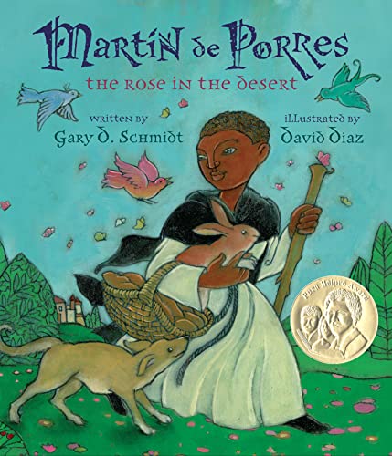 Martin De Porres: The Rose in the Desert (Pura Belpre Award Winner - Illustration)