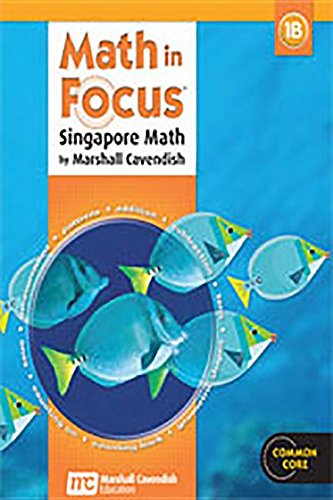 Math in Focus: Singapore Math 1B, Student Edition (Common Core: Math in Focus)