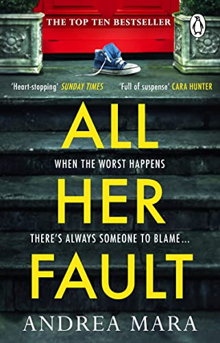 All Her Fault: The breathlessly twisty Sunday Times bestseller everyone is talking about