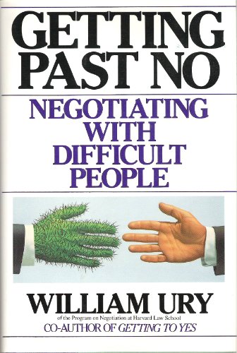 Getting Past No: Negotiating with Difficult People