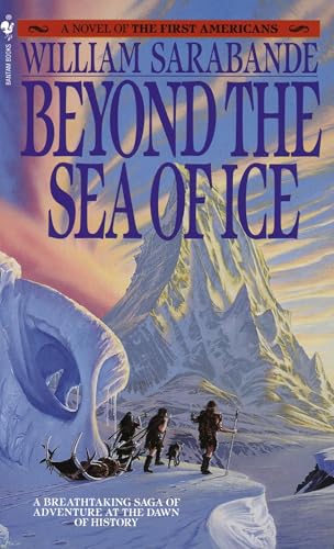 Beyond the Sea of Ice: The First Americans, Book 1 (First Americans Saga)