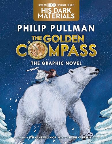 The Golden Compass Graphic Novel, Complete Edition (His Dark Materials)