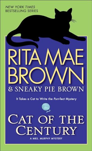 Cat of the Century: A Mrs. Murphy Mystery