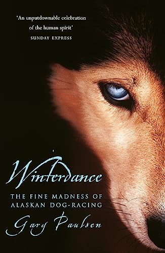 Winterdance : Fine Madness of Alaskan Dog-Racing