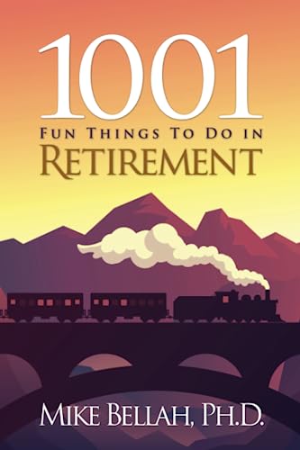 1001 Fun Things To Do in Retirement