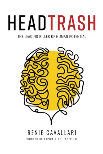 HEADTRASH: The Leading Killer of Human Potential