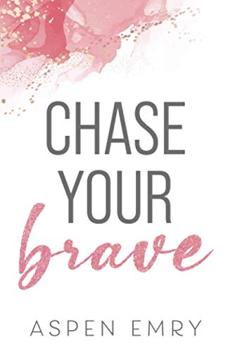 Chase Your Brave