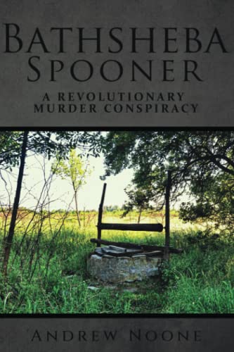 Bathsheba Spooner: A Revolutionary Murder Conspiracy