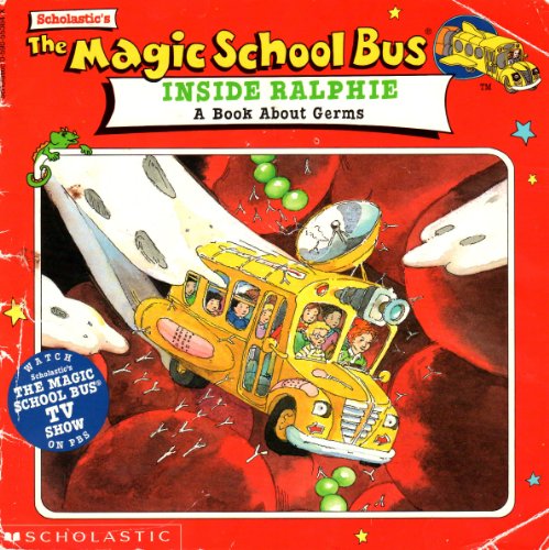 The Magic School Bus: Inside Ralphie - A Book About Germs