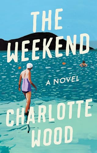 The Weekend: A Novel