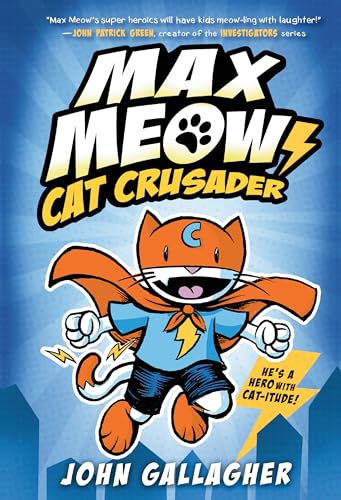 Max Meow Book 1: Cat Crusader: (A Graphic Novel)