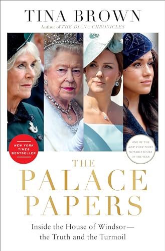 The Palace Papers: Inside the House of Windsor--the Truth and the Turmoil