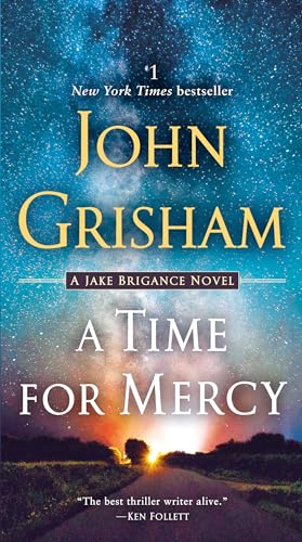 A Time for Mercy: A Jake Brigance Novel