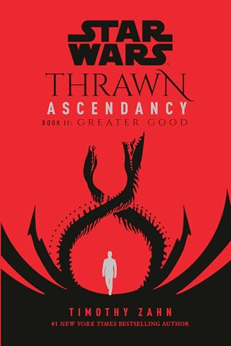 Star Wars: Thrawn Ascendancy (Book II: Greater Good) (Star Wars: The Ascendancy Trilogy)