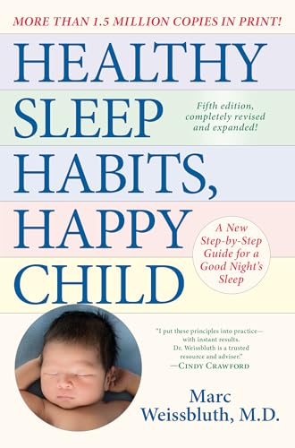 Healthy Sleep Habits, Happy Child, 5th Edition: A New Step-by-Step Guide for a Good Night