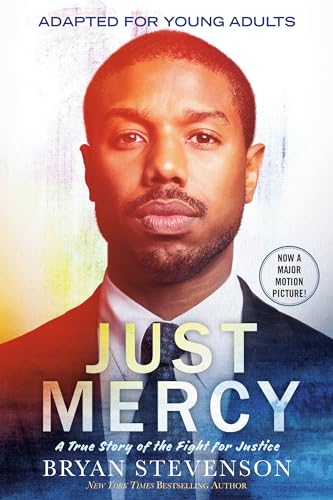 Just Mercy (Movie Tie-In Edition, Adapted for Young Adults): A True Story of the Fight for Justice