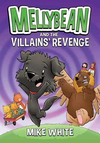 Mellybean and the Villains