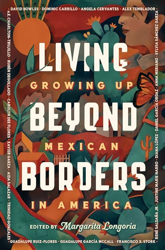 Living Beyond Borders: Growing up Mexican in America