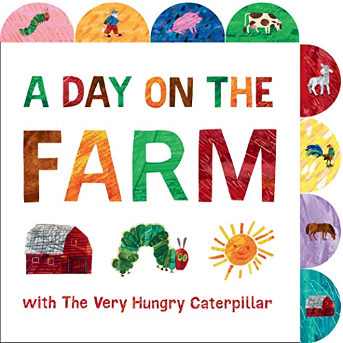 A Day on the Farm with The Very Hungry Caterpillar: A Tabbed Board Book (The World of Eric Carle)