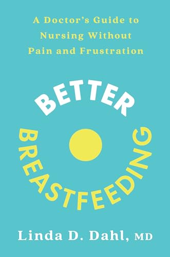 Better Breastfeeding: A Doctor