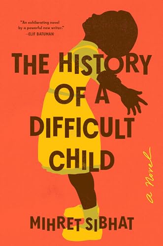 The History of a Difficult Child: A Novel