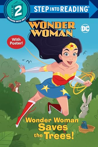 Wonder Woman Saves the Trees! (DC Super Heroes: Wonder Woman) (Step into Reading)