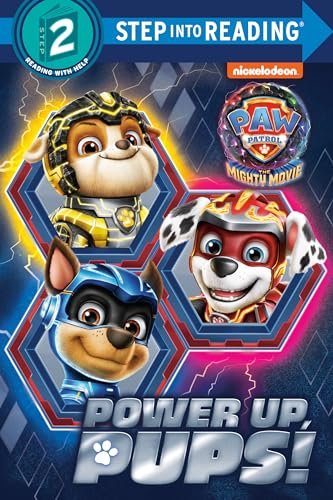 Power up, Pups! (PAW Patrol: The Mighty Movie) (Step into Reading)