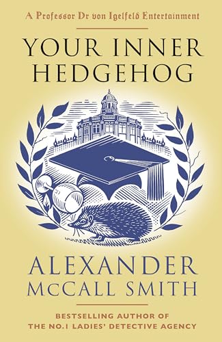 Your Inner Hedgehog (Professor Dr von Igelfeld Series)