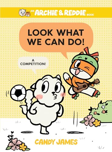 Look What We Can Do!: A Competition! (An Archie & Reddie Book)