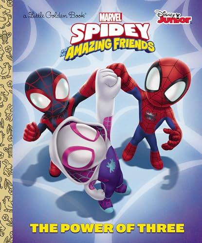 The Power of Three (Marvel Spidey and His Amazing Friends) (Little Golden Book)