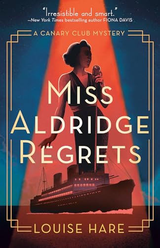 Miss Aldridge Regrets (A Canary Club Mystery)