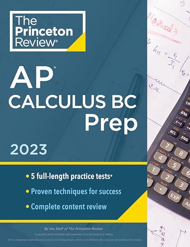 Princeton Review AP Calculus BC Prep, 2023: 5 Practice Tests + Complete Content Review + Strategies & Techniques (College Test Preparation)