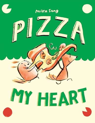 Pizza My Heart: (A Graphic Novel) (Norma and Belly)