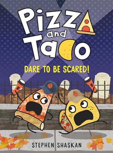 Pizza and Taco: Dare to Be Scared!: (A Graphic Novel)