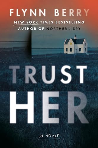 Trust Her: A Novel