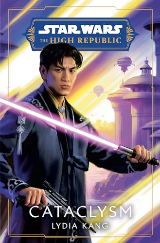 Star Wars: Cataclysm (The High Republic) (Star Wars: The High Republic: Prequel Era)