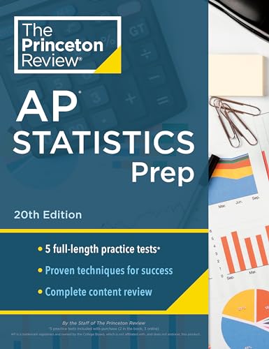 Princeton Review AP Statistics Prep, 20th Edition: 5 Practice Tests + Complete Content Review + Strategies & Techniques (2024) (College Test Preparation)