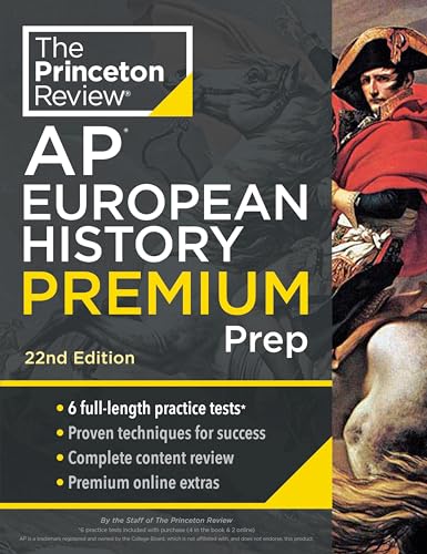 Princeton Review AP European History Premium Prep, 22nd Edition: 6 Practice Tests + Complete Content Review + Strategies & Techniques (2024) (College Test Preparation)