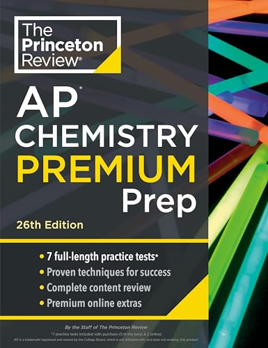 Princeton Review AP Chemistry Premium Prep, 26th Edition: 7 Practice Tests + Complete Content Review + Strategies & Techniques (College Test Preparation)