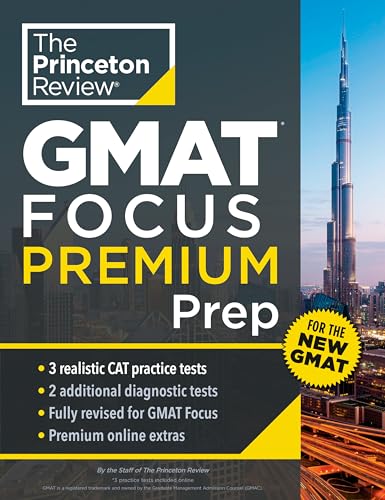 Princeton Review GMAT Focus Premium Prep: 3 Full-Length CAT Practice Exams + 2 Diagnostic Tests + Complete Content Review (Graduate School Test Preparation)