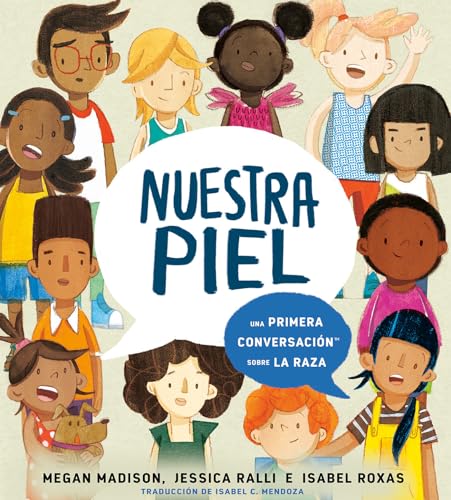 Nuestra piel: una primera conversación sobre la raza (First Conversations) (Spanish Edition)