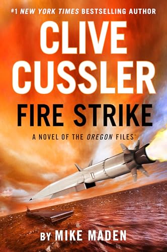 Clive Cussler Fire Strike (The Oregon Files)