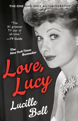 Love, Lucy (Berkley Boulevard Celebrity Autobiography)