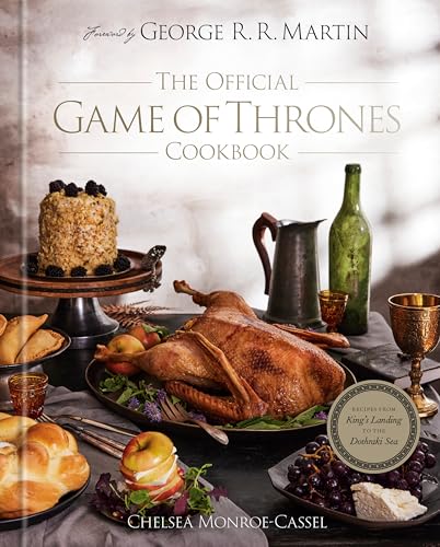 The Official Game of Thrones Cookbook: Recipes from King