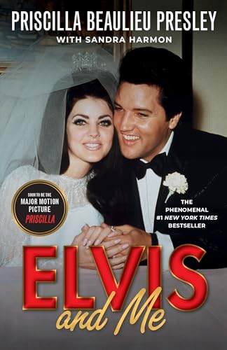 Elvis and Me: The True Story of the Love Between Priscilla Presley and the King of Rock N