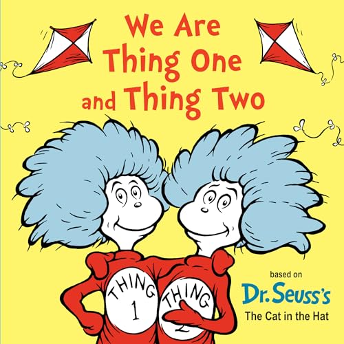 We Are Thing One and Thing Two (Dr. Seuss