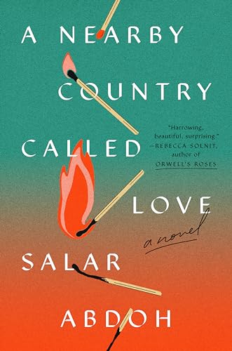 A Nearby Country Called Love: A Novel